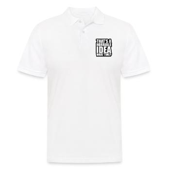 Thats a horrible Idea - Men's Polo Shirt - white - Front - Kai (181cm)