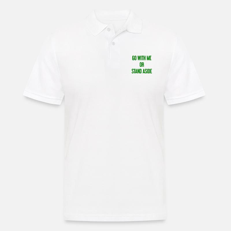 Geh mit oder beiseite - Männer Poloshirt - Weiß