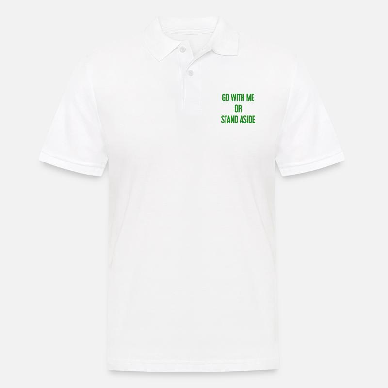 Geh mit oder beiseite - Männer Poloshirt - Weiß