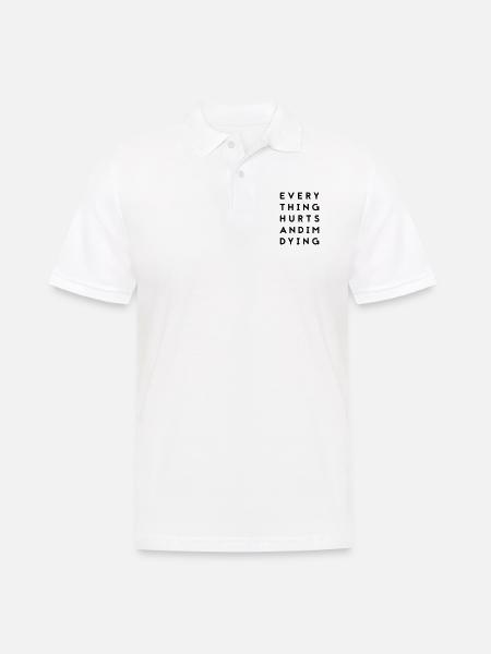 everythinghurts - Männer Poloshirt - Weiß