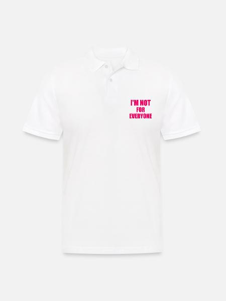 i'm not for everyone - Polo Homme - blanc