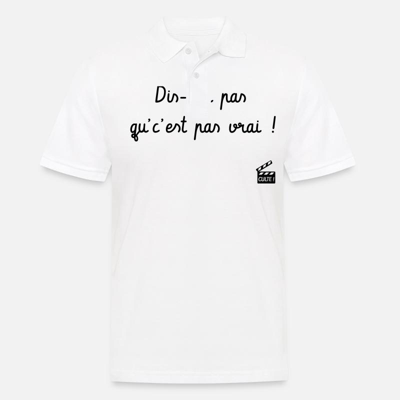 Dis-moi pas qu'c'est pas vrai ! Citation Série H - Polo Homme - blanc