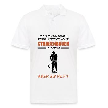 Straßenbauer Lustiger Spruch Straßenbau Geschenk - Männer Poloshirt - Weiß - Vorne - Kai (181cm)