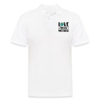 Liebe deine Mutter Tag der Erde Ökologe Lustige Mutter - Männer Poloshirt - Weiß - Vorne - Kai (181cm)
