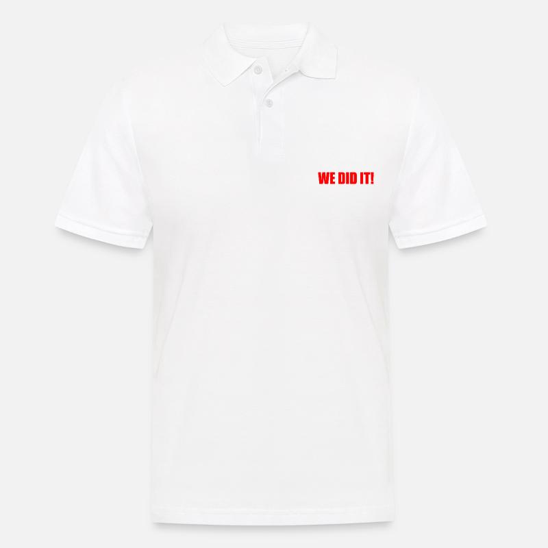 We did it - Polo Homme - blanc