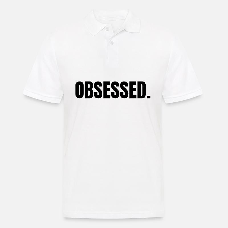 OBSESSED | Motivation Geschenkidee - Männer Poloshirt - Weiß