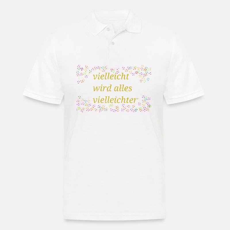 Maybe everything will be a saying - Men's Polo Shirt - white