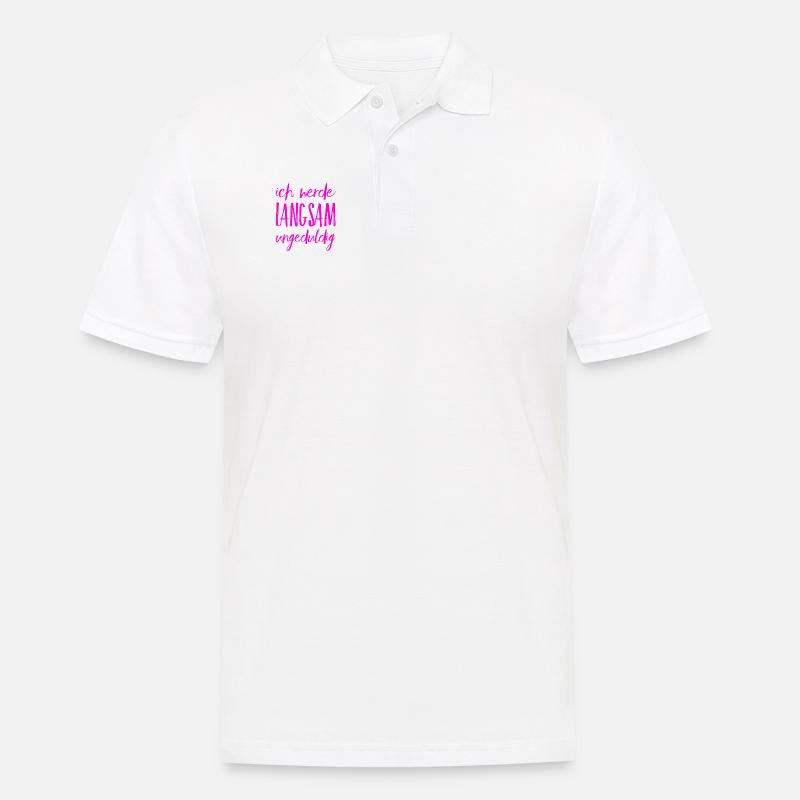 ich werde ungeduldig - Männer Poloshirt - Weiß