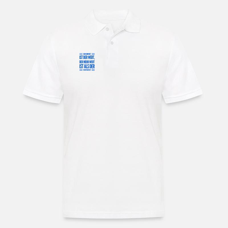 soviel ist der Wert wert - Männer Poloshirt - Weiß