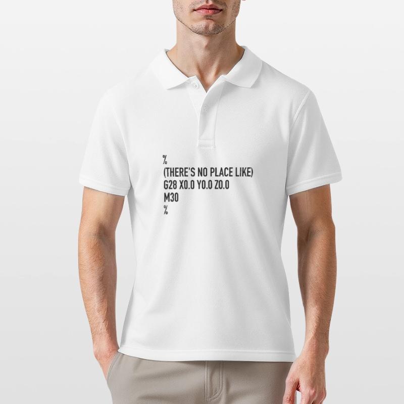 Il n'y a pas d'endroit comme G28 | Machiniste à commande numérique par ordinateur, code G Polo Homme