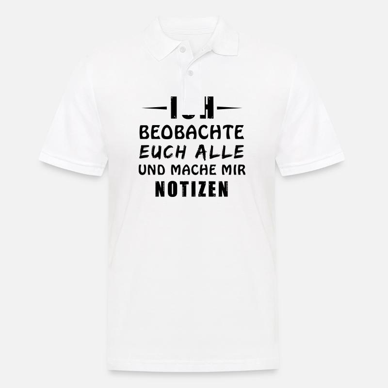 Ich beobachte euch alle - Männer Poloshirt - Weiß