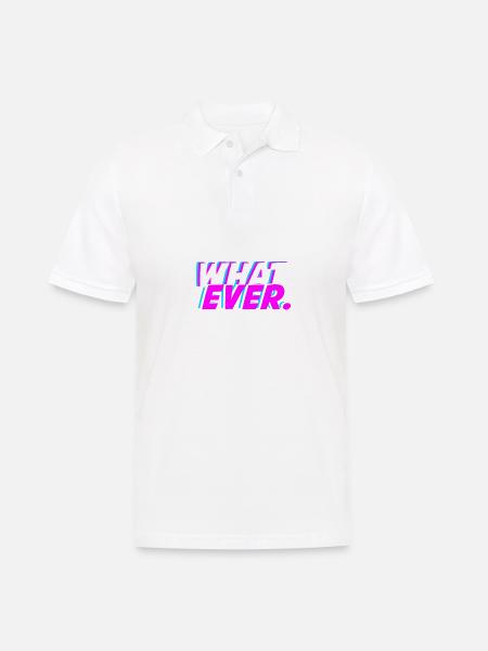 what ever.,Typografie - Männer Poloshirt - Weiß