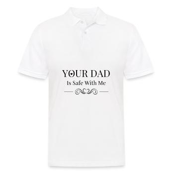 Your Dad Is Safe With Me Cool Playful Saying - Men's Polo Shirt - white - Front - Kai (181cm)
