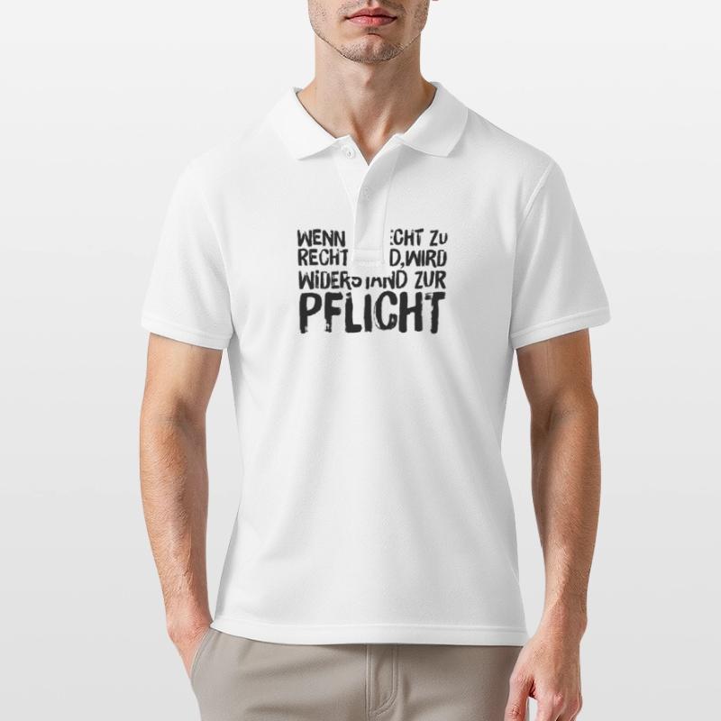 Wenn Unrecht Recht wird, wird Widerstand Pflicht Männer Poloshirt
