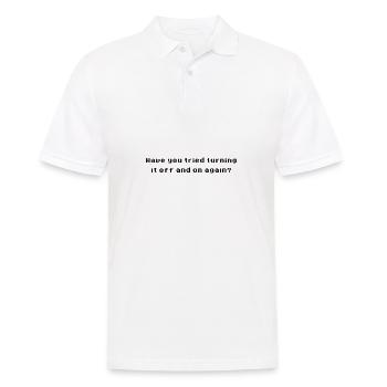 Have you tried turning if off and on again ? - Men's Polo Shirt - white - Front - Kai (181cm)