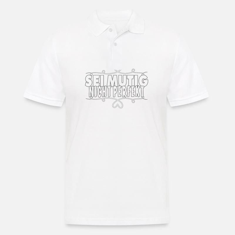 SEI MUTIG NICHT PERFEKT - Männer Poloshirt - Weiß