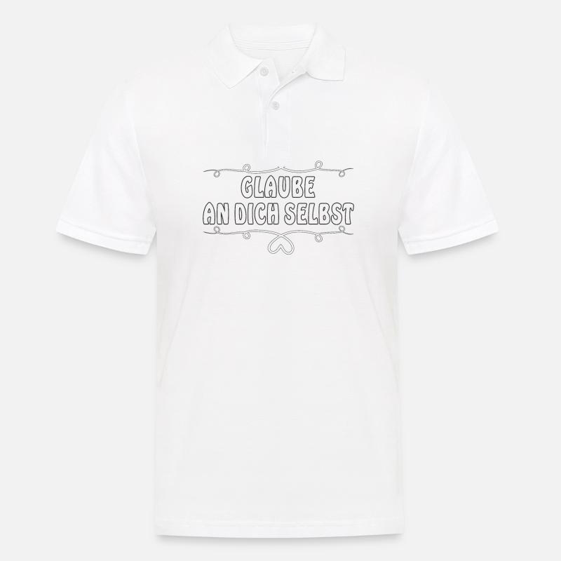 GLAUBE AN DICH SELBST - Männer Poloshirt - Weiß