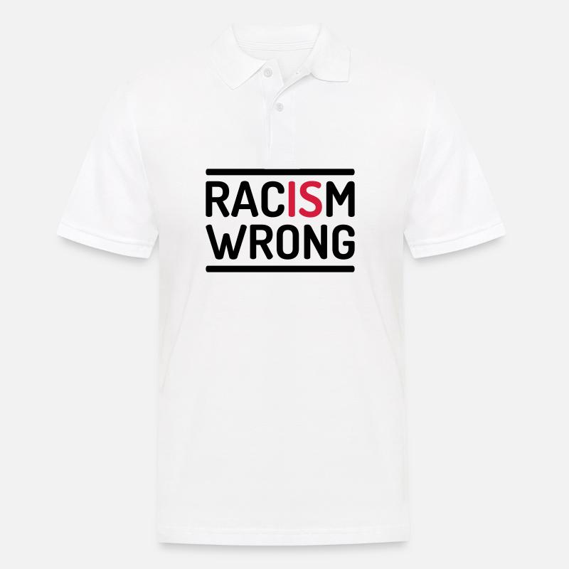 Racism Is Wrong Statement - Männer Poloshirt - Weiß