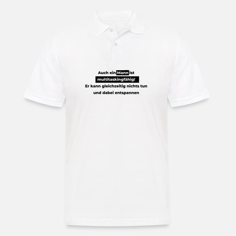 Auch ein Mann ist multitaskingfähig. - Männer Poloshirt - Weiß