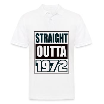 Straight Outta 1972 Birthday 1972 Born 1972 - Men's Polo Shirt - white - Front - Kai (181cm)