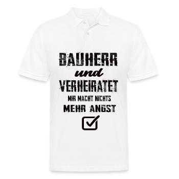 Bauherr Und Verheiratet Mir Macht Nix Mehr Angst - Männer Poloshirt - Weiß - Vorne - Kai (181cm)