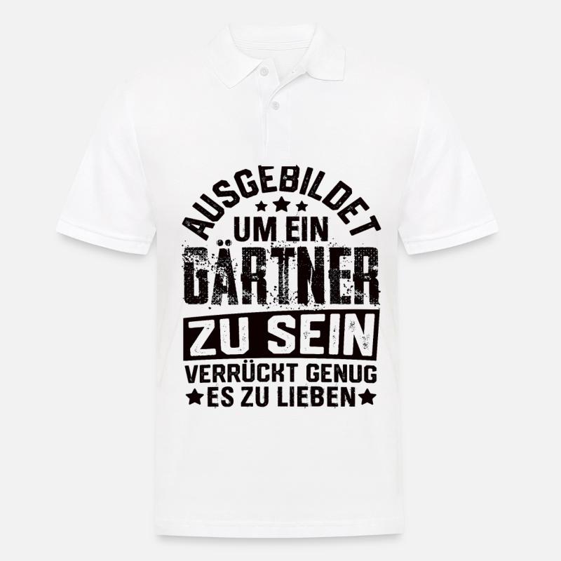 Gärtner Garten Gartenbau Gartenbauer Spruch - Männer Poloshirt - Weiß