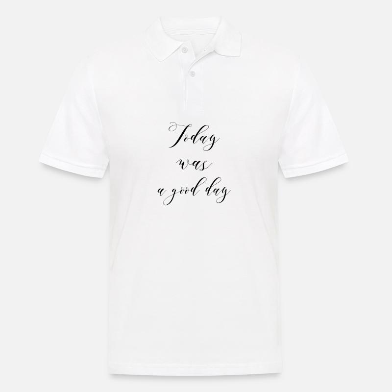Heute war ein guter Tag - Männer Poloshirt - Weiß