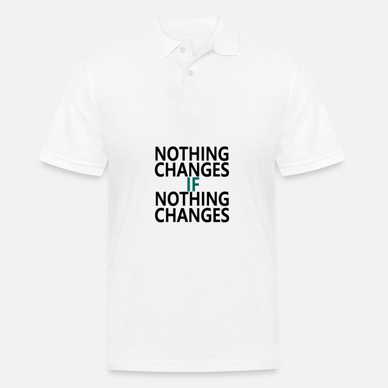Nothing Changes If Nothing Changes - Men's Polo Shirt - white