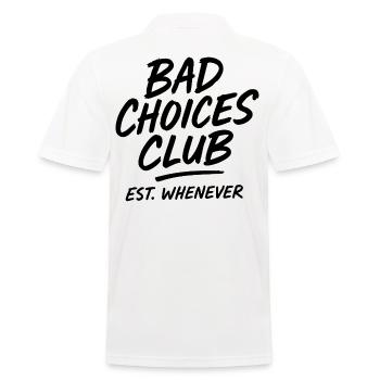 Bad Choices Club – Funny Retro Party Saying - Men's Polo Shirt - white - Back - Kai (181cm)