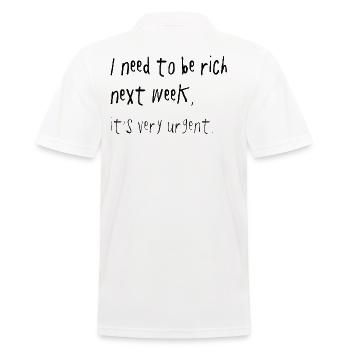 Need To Be Rich la semaine prochaine Urgent Spruch - Polo Homme - blanc - Dos - Kai (181cm)