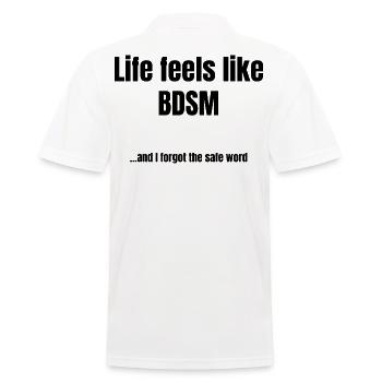 La vie ressemble au BDSM – Diction sarcastique - Polo Homme - blanc - Dos - Kai (181cm)