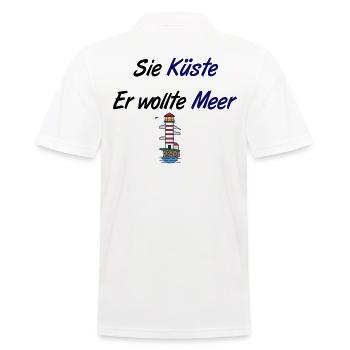 Sie Küste,er wollte Meer! Sprüche Motiv für Paare - Männer Poloshirt - Weiß - Hinten - Kai (181cm)