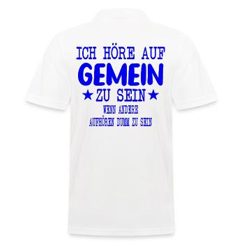 Ich höre auf Gemein zu sein - Männer Poloshirt - Weiß - Hinten - Kai (181cm)