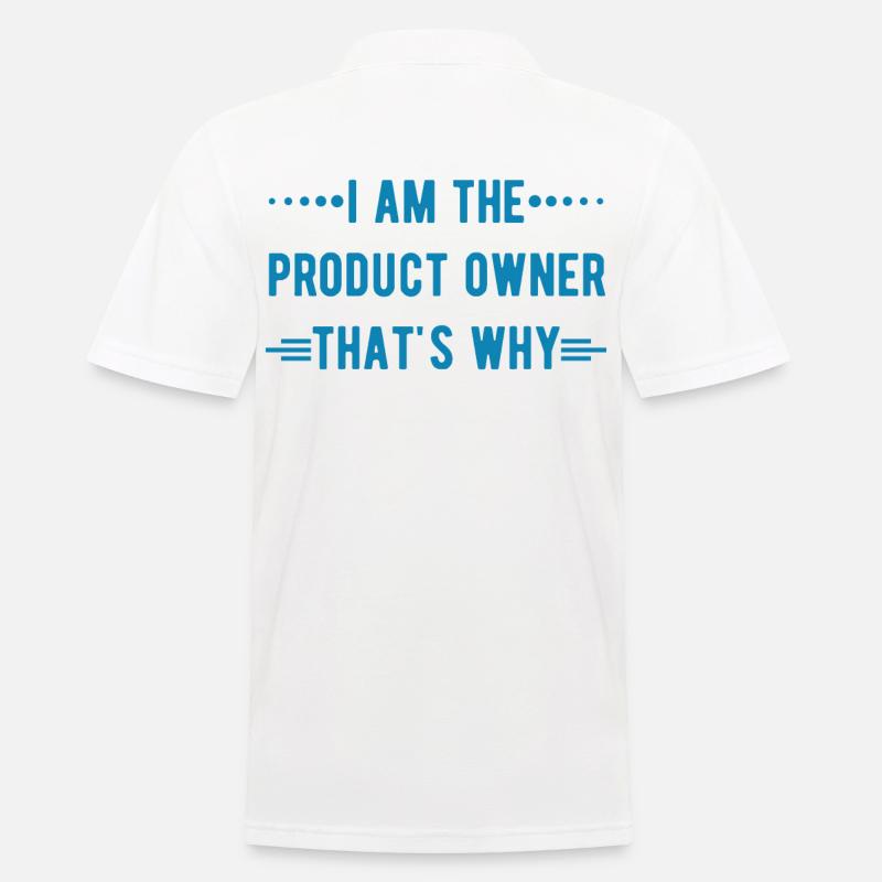 Ich bin der Product Owner - deshalb Informatik - Männer Poloshirt - Weiß