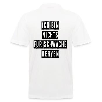 Ich Bin Nichts Für Schwache Nerven - Männer Poloshirt - Weiß - Hinten - Kai (181cm)