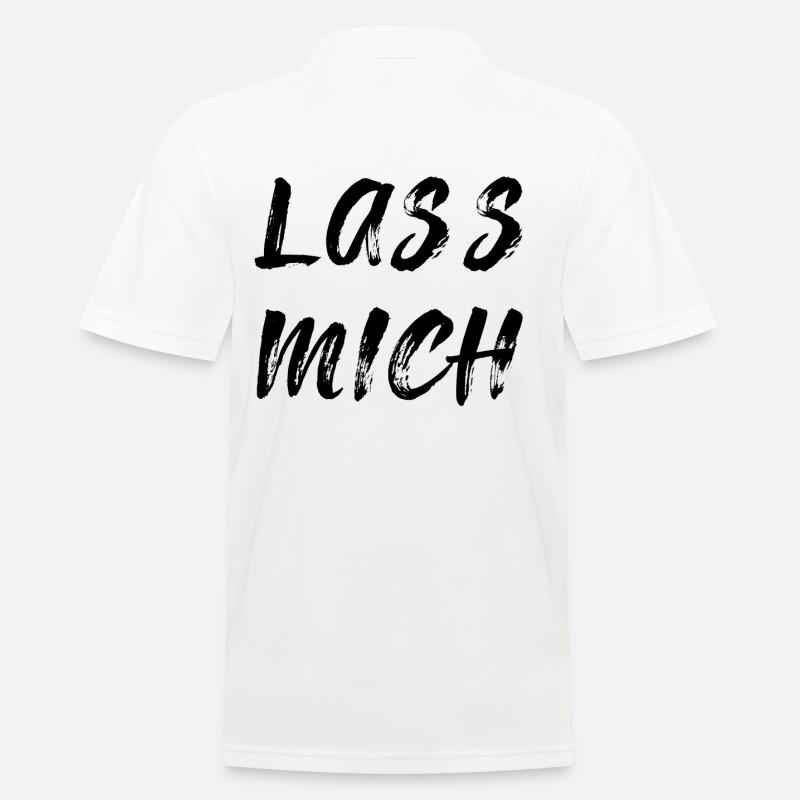 Lass mich - Männer Poloshirt - Weiß