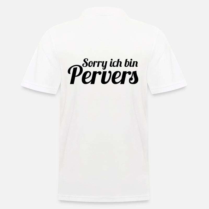 Sorry ich bin Pervers - Männer Poloshirt - Weiß