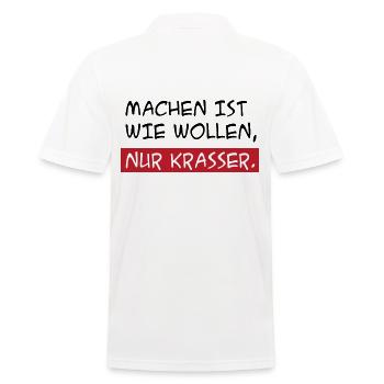 Machen Ist Wie Wollen Nur Krasser - Männer Poloshirt - Weiß - Hinten - Kai (181cm)