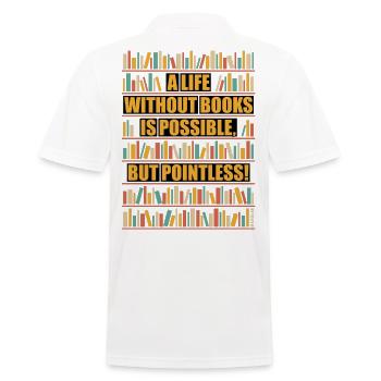 Life Without Books – Possible But Pointless POS 5C - Men's Polo Shirt - white - Back - Kai (181cm)