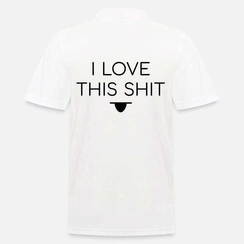 I Love This Shit Spruch - Männer Poloshirt - Weiß
