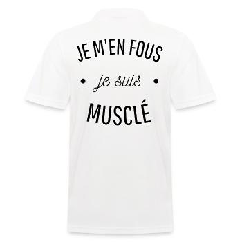 JE M'EN FOUS JE SUIS MUSCLÉ idée cadeau humour - Polo Homme - blanc - Dos - Kai (181cm)