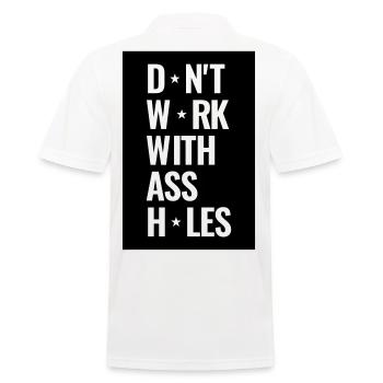 Ne travaillez pas avec des trous du cul - Polo Homme - blanc - Dos - Kai (181cm)