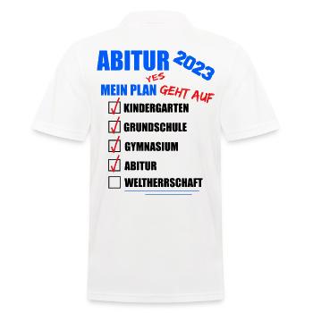 Abitur Abi 2023 Abitur bestanden WELTHERRSCHAFT - Männer Poloshirt - Weiß - Hinten - Kai (181cm)