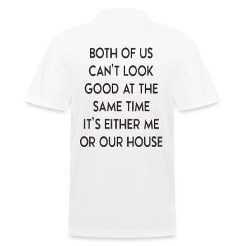 It's either me or house - haus - Männer Poloshirt - Weiß - Hinten - Kai (181cm)