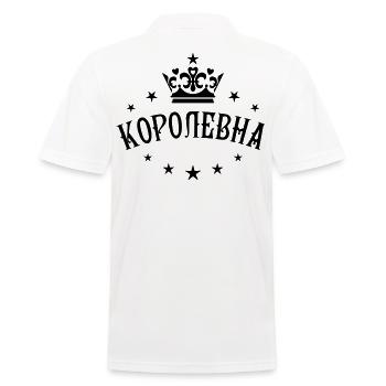 КОРОЛЕВНА Königin Zarin Царица Russland Russia - Männer Poloshirt - Weiß - Hinten - Kai (181cm)