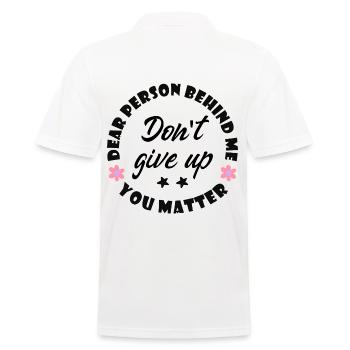Liebe Person hinter mir, gib nicht auf, du bist wi - Männer Poloshirt - Weiß - Hinten - Kai (181cm)