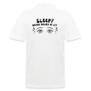 Sleep? Never heard of it. - Men's Polo Shirt - white - Back - Kai (181cm)
