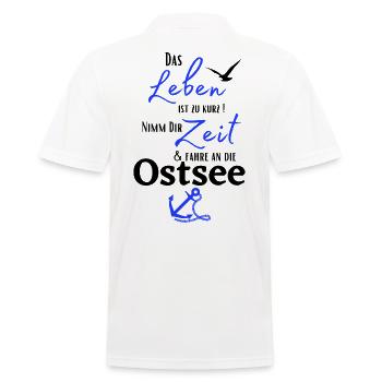 Ostsee - Das Leben ist zu kurz ! Nimm Dir Zeit ... - Männer Poloshirt - Weiß - Hinten - Kai (181cm)