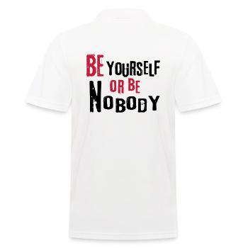 Be yourself or be nobody self-confident sayings - Men's Polo Shirt - white - Back - Kai (181cm)