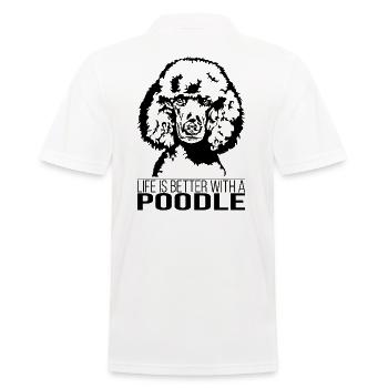 Pudel Poodle life is better Hund Wilsigns - Männer Poloshirt - Weiß - Hinten - Kai (181cm)